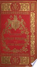 The county families of the United Kingdom; or, Royal manual of the titled and untitled aristocracy of Great Britain and Ireland. 1st-4th, 6th, 12th-18th, 20th-58th, 60th ed