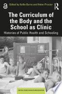 The Curriculum of the Body and the School as Clinic