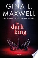 The Dark King: No Podrás Escapar Del Rey Oscuro (Spanish Edition)