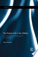 The Daēva Cult in the Gāthās