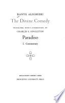 The Divine Comedy: Paradiso. 1: Italian text and translation. 2: Commentary