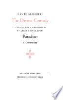 The Divine Comedy: pt. 1. Paradiso; Italian text and translation. pt. 2. Paradiso; commentary