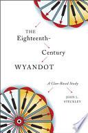 The Eighteenth-Century Wyandot