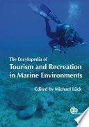 The Encyclopedia of Tourism and Recreation in Marine Environments