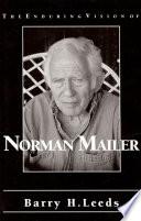 The Enduring Vision of Norman Mailer