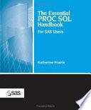The Essential PROC SQL Handbook for SAS Users