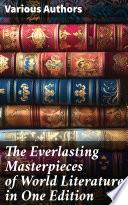 The Everlasting Masterpieces of World Literature in One Edition