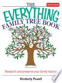 The Everything Family Tree Book