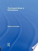 The Explicit Body in Performance