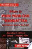 The FEDER Guide to Where to Park Your Car in Manhattan (and where Not to Park It!)