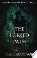 The Forked Path