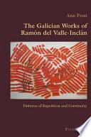 The Galician Works of Ramón Del Valle-Inclán
