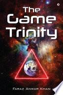 The Game Trinity