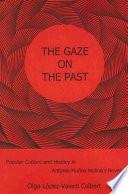 The Gaze on the Past
