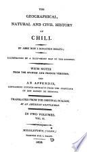 The Geographical, Natural and Civil History of Chili