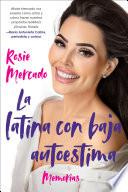 The Girl with the Self-Esteem Issues \La latina con baja (Spanish edition)