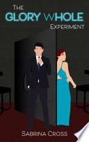 The Glory Whole Experiment