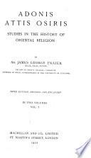 The Golden Bough: pt. IV [pt.1-2. Adonis, Attis, Osiris; studies in the history of oriental religion. 3d ed., rev. and enl. 1914