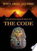 The Golden Mask of King Tut The Code