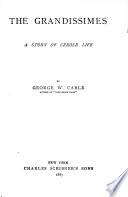 The Grandissimes: A Story of Creole Life