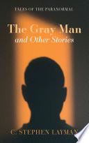 The Gray Man and Other Stories