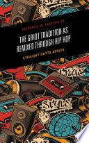 The Griot Tradition as Remixed through Hip Hop
