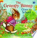 The Grumpy Bunny Goes to School