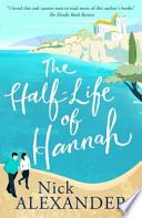 The Half Life of Hannah