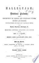 The Hallelujah; or Devotional psalmody ... composed, arranged, and edited by ... J. J. Waite and H. J. Gauntlett ... Figured vocal score. pt. 4