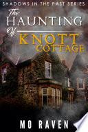 The Haunting of Knott Cottage