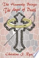 The Heavenly Beings Book One: The Angel of Death