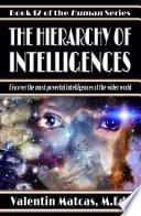 The Hierarchy of Intelligences