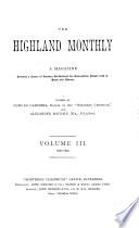 The Highland monthly, ed. by D. Campbell and A. Macbain