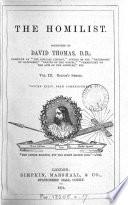 The Homilist; or, The pulpit for the people, conducted by D. Thomas. Vol. 1-50; 51, no. 3- ol. 63