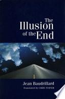 The Illusion of the End