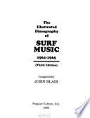 The Illustrated Discography of Surf Music, 1961-1965