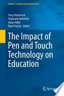 The Impact of Pen and Touch Technology on Education