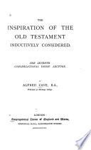The Inspiration of the Old Testament Inductively Considered