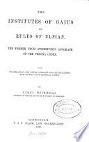 The Instituts of Gaius and Rules of Ulpian