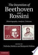 The Invention of Beethoven and Rossini