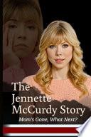The Jennette McCurdy Story