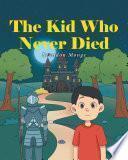 The Kid Who Never Died