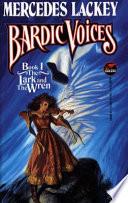 The Lark and the Wren (BARDIC VOICES 1)