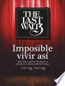 The Last Waltz. Imposible vivir así