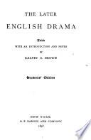 The Later English Drama