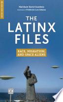 The Latinx Files