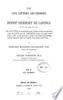 The life, letters, and sermons of bishop Herbert de Losinga, the letters, as tr. by the eds., being incorporated with the life, and the sermons being ed. with an Engl