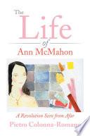 The Life of Ann Mcmahon