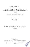 The Life of Ferdinand Magellan, and the First Circumnavigation of the Globe
