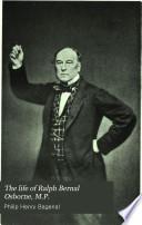 The Life of Ralph Bernal Osborne, M.P.